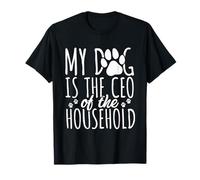 Mon Chien est Le PDG de la Maison - Funny Paw Boss T-Shirt