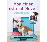 Mon chien est mal élevé !