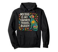 Mon chien est mon compagnon de voyage préféré | Mode de vie Sweat à Capuche