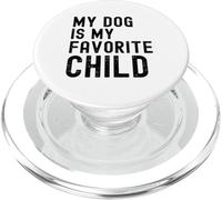 Mon Chien est Mon Enfant préféré, Chien drôle, Maman, propriétaire de Chien, père PopSockets PopGrip pour MagSafe