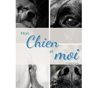 Mon chien et moi