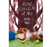 Mon chien et moi - Céline Person - Saltimbanque - cartonné - Album jeunesse