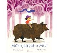 Mon chien et moi Felicita Sala (Illustration), Luca Tortolini (Auteur), Géraldine Chognard (Traduction)