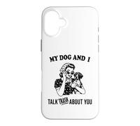 Mon Chien et Moi parlons de toi Braque Allemand à Poil Court Coque pour iPhone 16 Plus