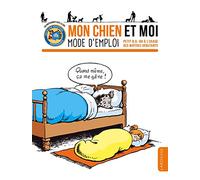 MON CHIEN ET MOI: Petit b.a.-ba à l’usage des maîtres débutants