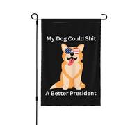 Mon chien ferait mieux de chier que le président ! Bannière double face 30 x 45 cm (sans mât) pour jardin