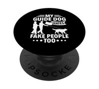 Mon Chien Guide Déteste Les Fausses Personnes - La PopSockets PopGrip Adhésif