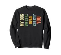 Mon Chien Incline la tête comme toi, drôle de Chien Sweatshirt