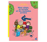 Mon chien, la luciole et les roulades arrière - Myren Duval - Rouergue - broché - Roman junior