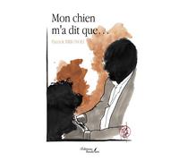 Mon chien m'a dit que... - Patrick Brignoli - Baudelaire - broché - Autobiographie