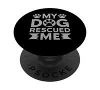 Mon Chien m'a sauvé Dog Mom PopSockets PopGrip Adhésif
