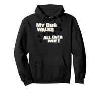 Mon chien marche partout sur moi Sweat à Capuche