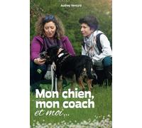 Mon chien, mon coach et moi
