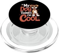 Mon Chien Pense Que Je suis Cool, drôle, propriétaire d'animaux, Amoureux des Chiens PopSockets PopGrip pour MagSafe