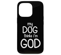 Mon chien pense que je suis Dieu Design amusant Coque pour iPhone 13 Pro