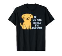 Mon Chien Pense Que Je suis Un Super Chiot Mignon T-Shirt