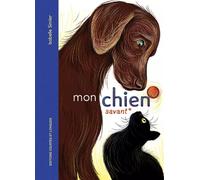 Mon Chien savant - Isabelle Simler - Courtes Et Longues - cartonné - Album jeunesse