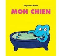 Mon chien - Stephanie Blake - Ecole Des Loisirs - cartonné - Album jeunesse dès 3 ans