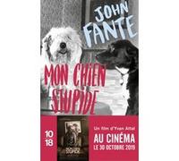 Mon chien stupide John Fante (Auteur), Brice Matthieussent (Traduction)
