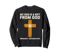 Mon Chien Vient de Dieu, évidemment, Dog Mom Faith Sweatshirt