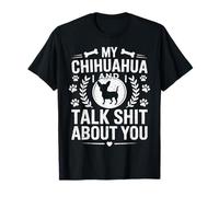 Mon Chihuahua et Moi parlons de toi, drôle d'amoureux des Chiens T-Shirt