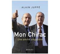 Mon Chirac - Une Amitié Singulière