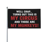 Mon cirque, mes singes - Drapeau humoristique - Citation - Bannière de jardin 90 x 150 cm