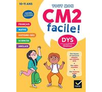 Mon CM2 facile ! – 10/11 ans – Adapté aux enfants DYS et en difficulté d'apprentissage – Hatier