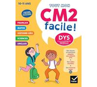 Mon CM2 facile ! Adapté aux enfants DYS ou en difficulté d'apprentissage - Nouveau programme: Leçons et exercices corrigés accessibles à tous