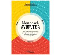 Mon coach ayurvéda – Mon programme sur mesure pour ma santé – Groupe Eyrolles