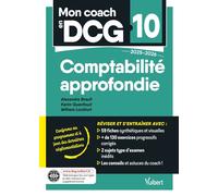 Mon coach en DCG 10 : Comptabilité approfondie 2025-2026 Tout pour préparer efficacement le DCG : fiches de révision, entraînement intensif et corrigés - Alexandra Brault - Vuibert - broché - Scolaire