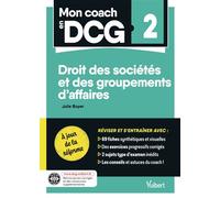 Mon Coach en DCG 2 : Droits des sociétés - A jour de la réforme 2026 Tout pour préparer efficacement le DCG: fiches de révision, entraînement intensif et corrigés - Julie Boyer - Vuibert - broché - Sc