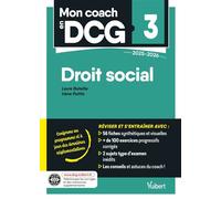 Mon coach en DCG 3 Droit social 2025-2026: Tout pour préparer efficacement le DCG: fiches de révision, entraînement intensif et corrigés