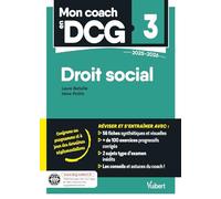 Mon coach en DCG 3 Droit social 2025-2026: Tout pour préparer efficacement le DCG: fiches de révision, entraînement intensif et corrigés