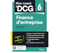 Mon coach en DCG 6 : Finance d’entreprise: Tout pour préparer efficacement le DCG : fiches de révision, entraînement intensif et corrigés