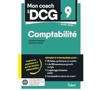 Mon coach en DCG 9 : Comptabilité 2025-2026 Laurence Morgana (Auteur), Catherine Zerara (Auteur)