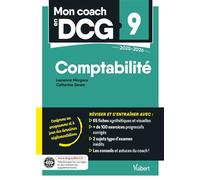 Mon coach en DCG 9 : Comptabilité 2025-2026 Tout pour préparer efficacement le DCG : fiches de révision, entraînement intensif et corrigés - Laurence Morgana - Vuibert - broché - Scolaire / Universita