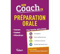 Mon coach en préparation orale: Concours, Examens, Efficacité pro, 2020/2021