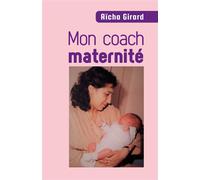 Mon coach maternité - Aïcha Girard - Librinova - broché - Guide