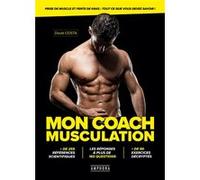 Mon coach musculation - Prise de muscle et perte de gras : tout savoir David Costa (Auteur)