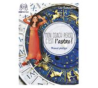 Mon coach perso, c'est l'astro ! - Manuel pratique