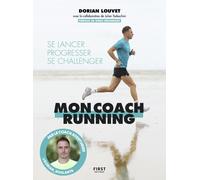 Dorian Louvet – Mon coach running – Guide – Broché – First