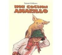 Mon cochon amarillo Satomi Ichikawa (Auteur)
