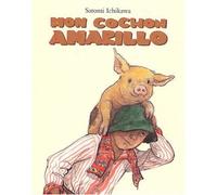 Satomi Ichikawa – Mon cochon Amarillo – l'école des loisirs