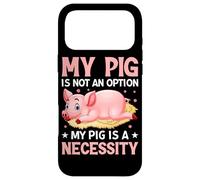 Mon Cochon n'est Pas Une Option, Mon Cochon est Une nécessité Coque pour iPhone 17 Pro Max