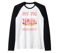 Mon Cochon n'est Pas Une Option, Mon Cochon est Une nécessité Manche Raglan