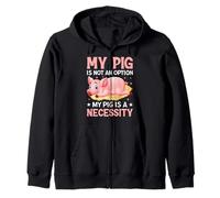 Mon Cochon n'est Pas Une Option, Mon Cochon est Une nécessité Sweat à Capuche