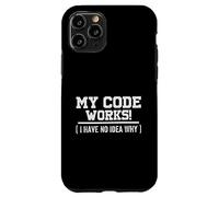 Mon Code Fonctionne ! (I Have No Idea Why) Coque pour iPhone 11 Pro