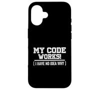 Mon Code Fonctionne ! (I Have No Idea Why) Coque pour iPhone 16