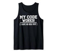 Mon Code Fonctionne ! (I Have No Idea Why) Débardeur